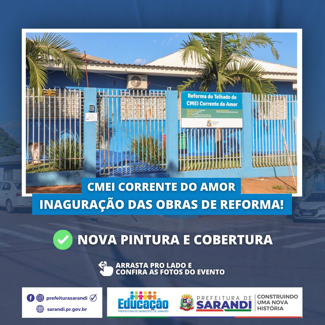 Secretaria de Educação realiza cerimônia de inauguração da reforma da cobertura e pintura do CMEI Corrente do Amor